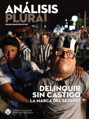 cover image of Delinquir sin castigo, la marca del sexenio
